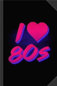 I Love the 80s Journal Notebook