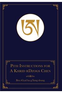 Pith Instructions for A Khrid rDzogs Chen