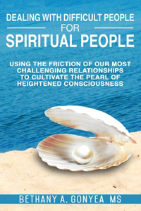 Dealing With Difficult People For Spiritual People