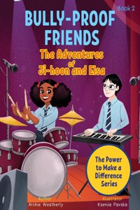 Bully-Proof Friends (The Adventures of Ji-hoon and Elsa) Book 2