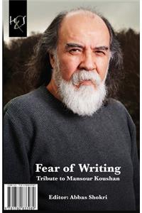 Fear of Writing: Tribute to Mansour Koushan