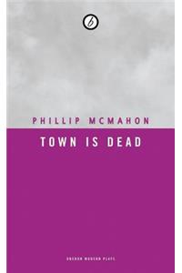 Town Is Dead