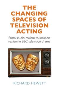 Changing Spaces of Television Acting