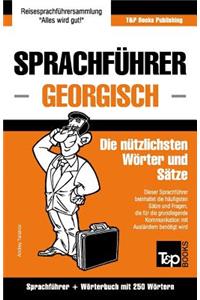 Sprachführer Deutsch-Georgisch und Mini-Wörterbuch mit 250 Wörtern