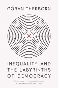 Inequality and the Labyrinths of Democracy