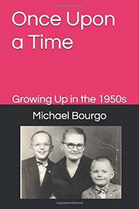 Once Upon a Time Growing Up in the 1950s