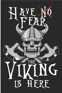 Have No Fear the Viking Is Here