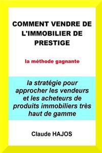 Comment Vendre de l'Immobilier de Prestige - La Méthode Gagnante