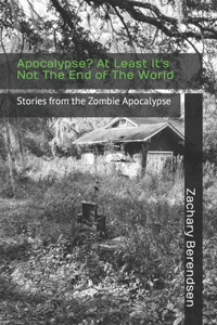 Apocalypse? At Least it's Not The End of The World