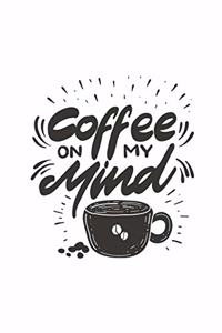 Coffee on My Mind