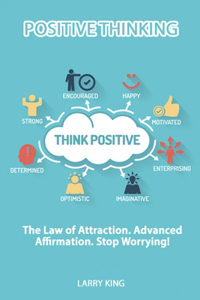 Positive Thinking - The law of attraction. Advanced affirmation. Stop Worrying!