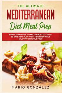 The Ultimate Mediterranean Diet Meal Prep
