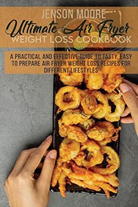 Ultimate Air Fryer Weight Loss Cookbook