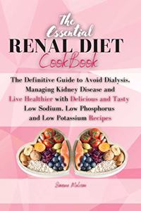 The Essential Renal Diet Cookbook