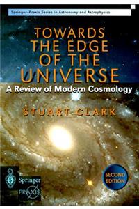 Towards the Edge of the Universe: A Review of Modern Cosmology