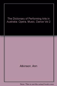 Dictionary of Performing Arts in Australia II
