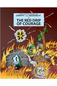 The Red Drip Of Courage