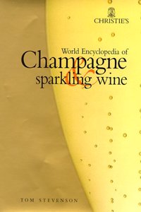 World Encyclopedia of Champagne and Sparkling Wine
