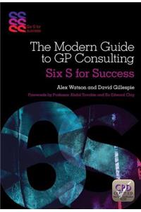 Modern Guide to GP Consulting: Six S for Success