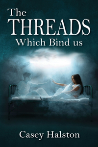 Threads Which Bind us