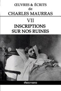 OEuvres et Écrits de Charles Maurras VII