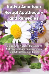 Native American Herbal Apothecary and Remedies