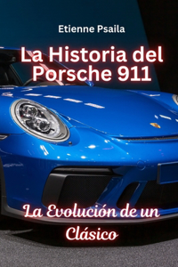 Historia Del Porsche 911