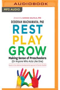 Rest, Play, Grow