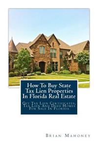 How To Buy State Tax Lien Properties In Florida Real Estate