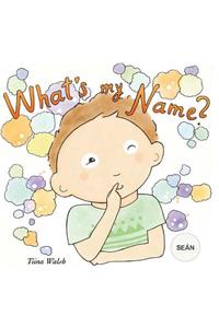 What's my name? SEÁN