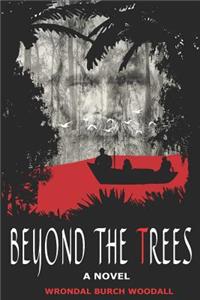 Beyond the Trees