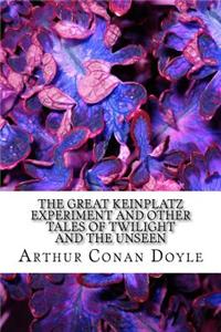 The Great Keinplatz Experiment and Other Tales of Twilight and the Unseen