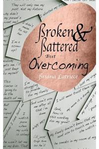 Broken & Battered but Overcoming