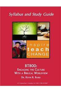 Bt800: Engaging the Culture with a Biblical Worldview