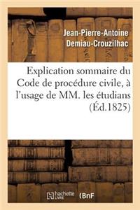 Explication Sommaire Du Code de Procédure Civile, À l'Usage de MM. Les Étudians