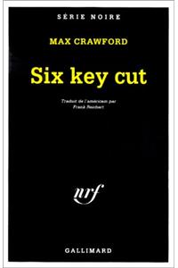 Six Key Cut