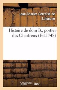 Histoire de DOM B., Portier Des Chartreux
