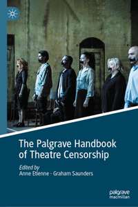 Palgrave Handbook of Theatre Censorship