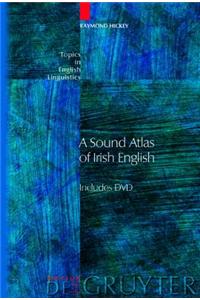 A Sound Atlas of Irish English
