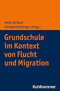 Grundschule Im Kontext Von Flucht Und Migration