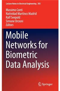 Mobile Networks for Biometric Data Analysis