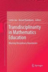 Transdisciplinarity in Mathematics Education