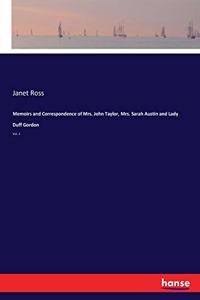 Memoirs and Correspondence of Mrs. John Taylor, Mrs. Sarah Austin and Lady Duff Gordon: Vol. 2