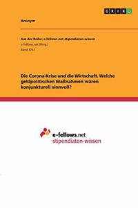 Corona-Krise und die Wirtschaft. Welche geldpolitischen Maßnahmen wären konjunkturell sinnvoll?