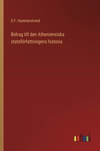 Bidrag till den Atheniensiska statsförfattningens historia
