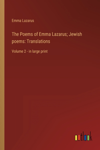 The Poems of Emma Lazarus; Jewish poems