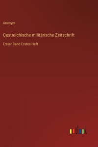 Oestreichische militärische Zeitschrift