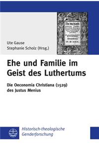 Ehe Und Familie Im Geist Des Luthertums