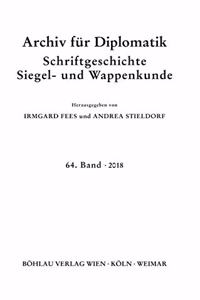 Archiv Fur Diplomatik, Schriftgeschichte, Siegel- Und Wappenkunde