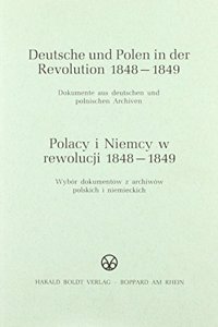 Deutsche Und Polen in Der Revolution 1848-1849 /Polacy I Niemcy W Rewolucji 1848-1849